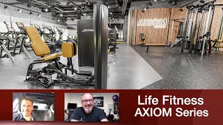 In Depth Look / Life Fitness Axiom Series