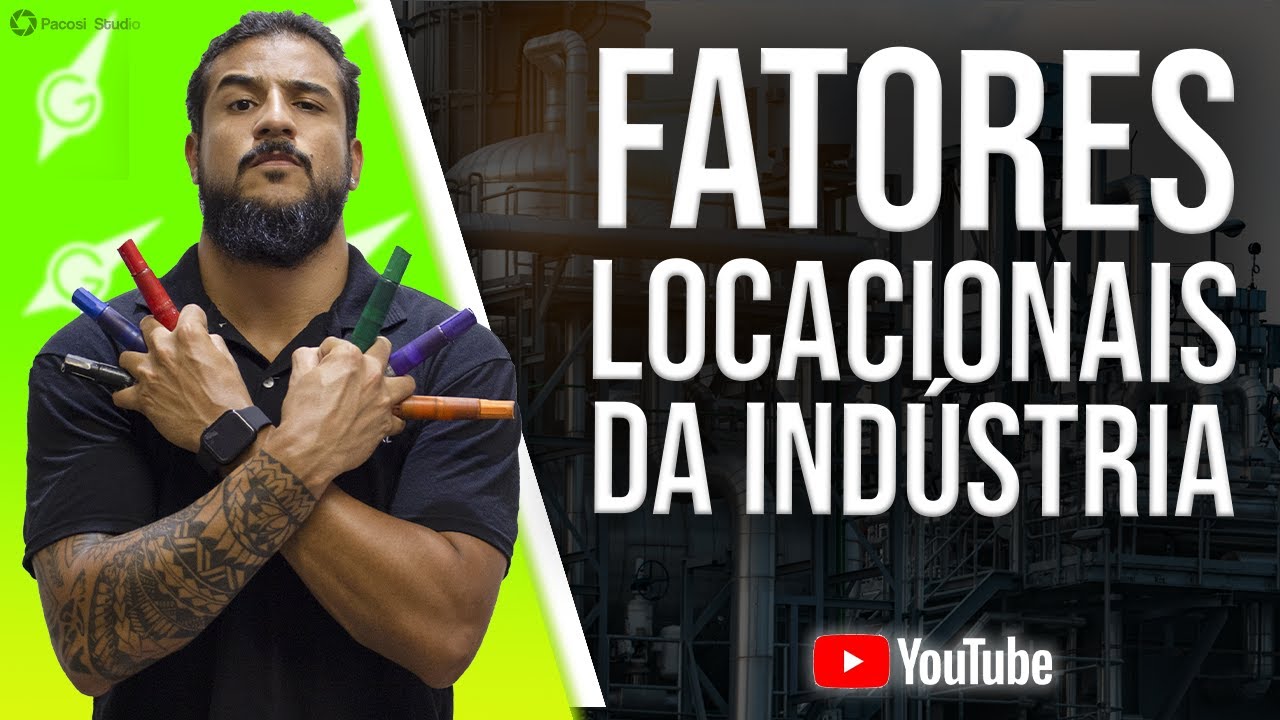FATORES LOCACIONAIS DA INDÚSTRIA - Geobrasil {Prof. Rodrigo Rodrigues}