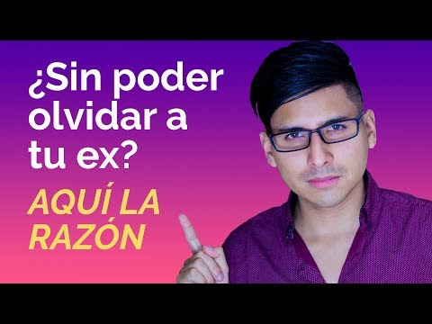 ¿Sin Olvidar a Tu Ex? La razón por la que llevas años sin superarlo