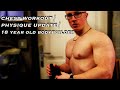 CHEST WORKOUT & PHYSIQUE UPDATE | 18 YEAR OLD BODYBUILDER