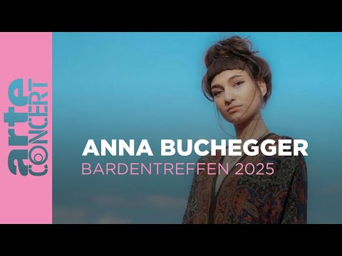 Anna Buchegger - Bardentreffen 2025 - ARTE Concert
