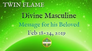 Divine Masculine Message for His Beloved (Feb 18-24): "The Divine Detour"