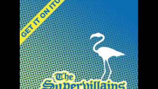 I&#39;m Leavin&#39; By the Supervillains NEW!!!!