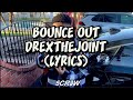 DrexThaJoint Bounce Out Lyrics