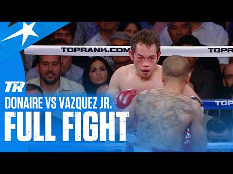 Nonito Donaire vs Wilfredo Vazquez Jr | FULL FIGHT