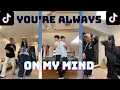 YOU'RE ALWAYS ON MY MIND THAT'S HOW MUCH I CARE TIKTOK DANCE COMPILATION | LDR DANCE | Shoti - LDR