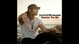 Jerrod Niemann - Shinin&#39; On Me