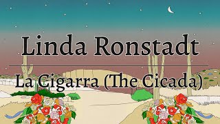 Linda Ronstadt - La Cigarra (The Cicada) (Official Lyric Video)