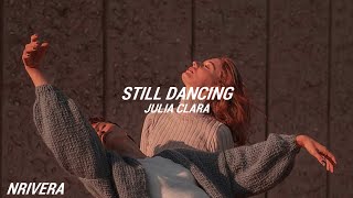 Esta canción te va a encantar | still dancing - Julia Clara | letra y lyrics