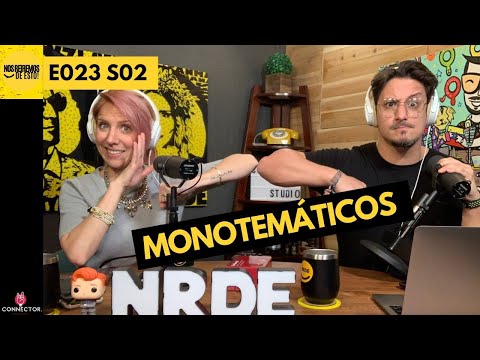 MONOTEMÁTICOS | #NRDE163