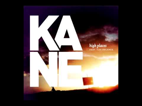 Kane - High Places feat. Ilse DeLange