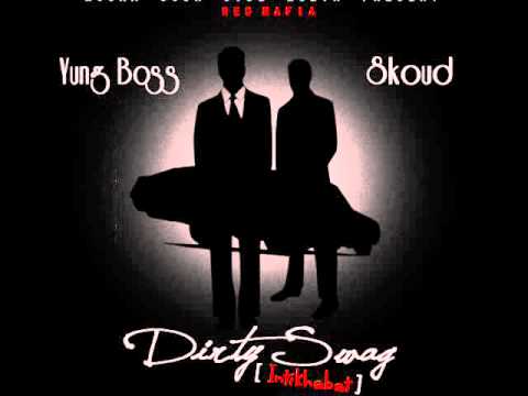 Skoud - Dirty Swag [ Intikhabat ] Ft. Yung Boss