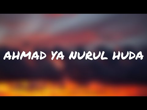 AHMAD YA NURUL HUDA - AZ ZAHIR + LIRIK