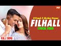 FILHALL Akshay Kumar Ft Nupur Sanon BPraak Jaani Arvindr Khaira Ammy Virk Official Video
