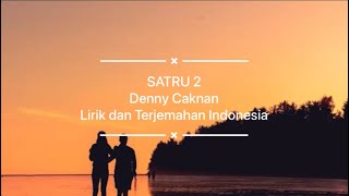 Download lagu SATRU 2 - Denny Caknan Lirik dan Terjemahan Indonesia mp3