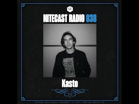 NITECAST Radio 038 - Kasto Guest Mix