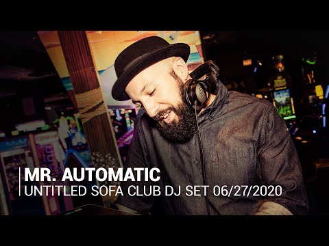 Mr. Automatic DJ Untitled Sofa Club 06/27/2020