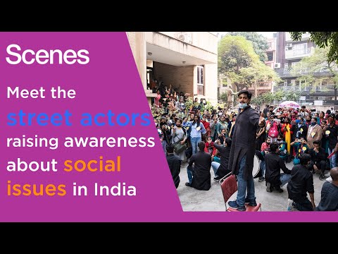 Scenes: The street actors spreading awareness about social issues in India