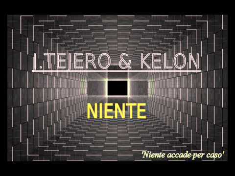 J.Tejero & Kelon - Niente [2014]