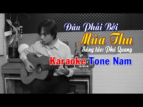 Đâu Phải Bởi Mùa Thu - Karaoke Tone Nam - NBC