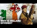 Why The Troubles Started In Northern Ireland