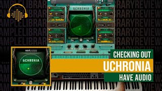 Video thumbnail for Checking Out: Uchronia by Have Audio by Sample Library Review