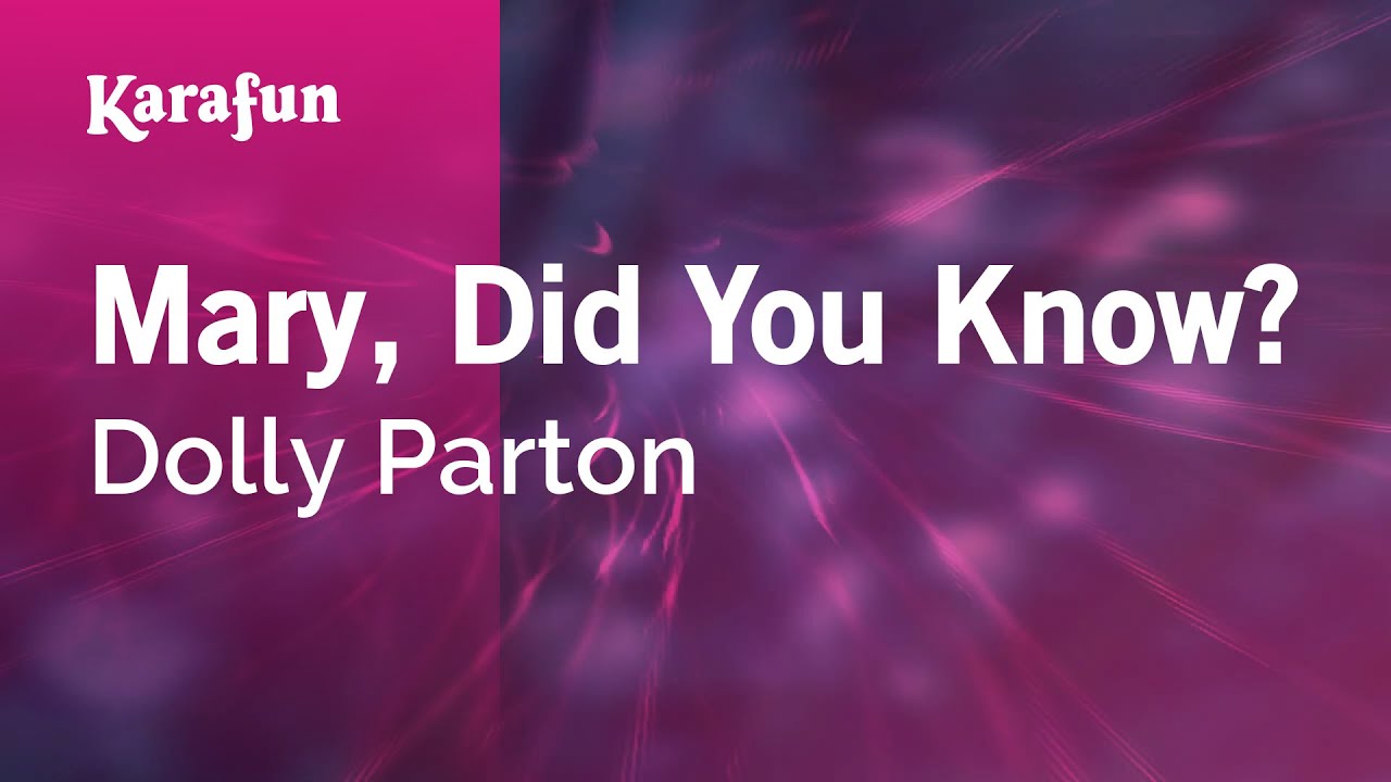 Mary, Did You Know? - Dolly Parton | Karaoke Version | KaraFun