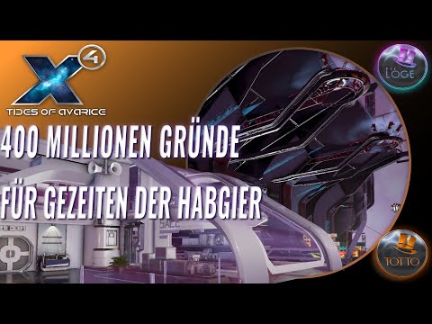 X4 Foundations 5.1 | deutsch  Guide | 400 Millionen gründe für Gezeiten der Habgier | Die Loge