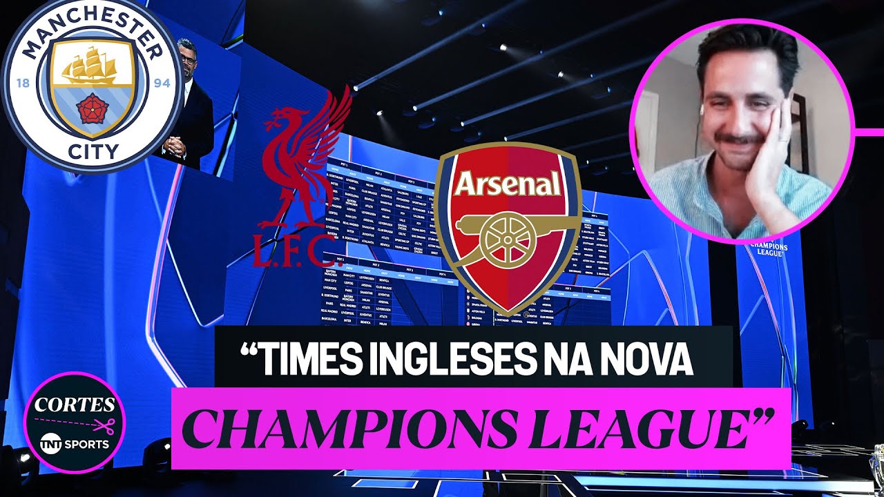 VEJA TODOS OS CONFRONTOS DOS TIMES INGLESES NA FASE DE LIGA DA NOVA CHAMPIONS LEAGUE