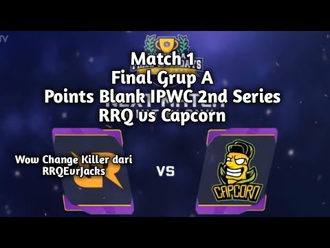 Match 1 Point Blank IPWC 2nd Series –RRQ vs Capcorn