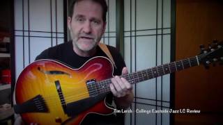 Video thumbnail for Tim Lerch - Collings Eastside Jazz LC review by Tim Lerch