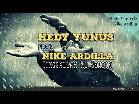 Tinggallah Ku Sendiri - Hedy Yunus feat. Nike Ardilla
