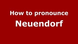 How to pronounce Neuendorf