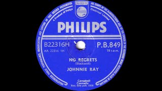 Johnnie Ray - No Regrets