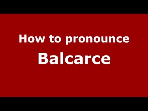 How to pronounce Balcarce