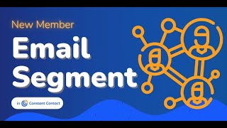 How to Create a 'Newest Chamber Members' Email Segment in Constant Contact