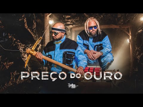 Tribo da Periferia - Preço do Ouro (Official Music Video)