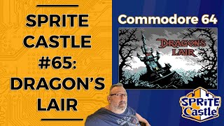 A perfect arcade conversion? Sprite Castle 065: Dragon's Lair (C64)