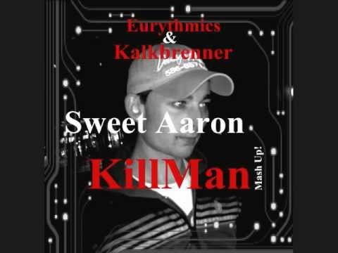 Eurythmics & Kalkbrenner - Sweet Aaron (KillMan Mash Up!).wmv