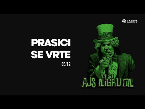 AJS NIGRUTIN x MIKRI MAUS - PRASIĆI SE VRTE