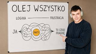 Gdy olejesz rzeczywistość, otrzymasz to czego chcesz