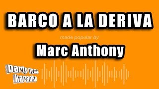 Marc Anthony - Barco A La Deriva (Versión Karaoke)