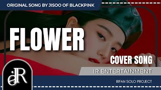 Download lagu '꽃' ( FLOWER) @sooyaaa__ @BLACKPINK [SOLO] (17th covered)   Cover song by IR Entertainment, mp3