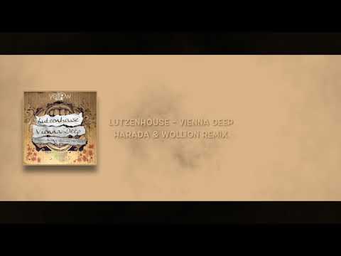 Lutzenhouse - Vienna Deep - Harada & Wollion Remix