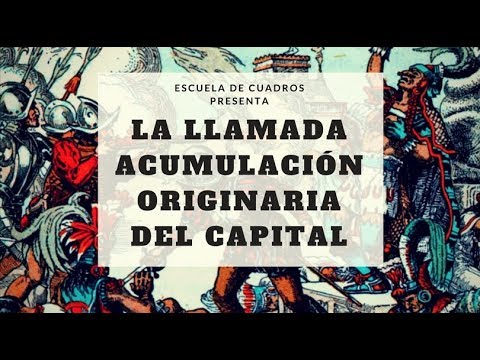 Programa 212 - La llamada acumulación originaria (de El Capital, Marx)
