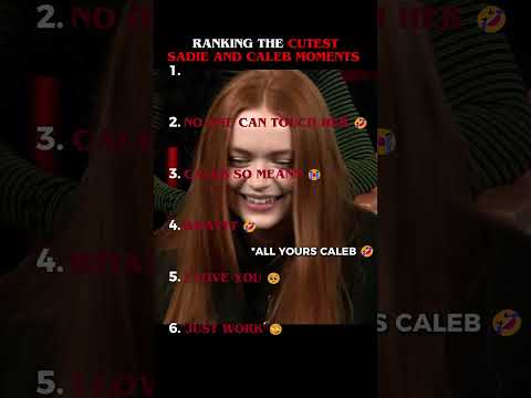 RANKING THE CUTEST SADIE AND CALEB MOMENTS 😩