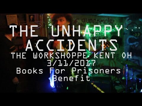 The Unhappy Accidents @ The Workshoppe // Kent OH // 3/11/2017