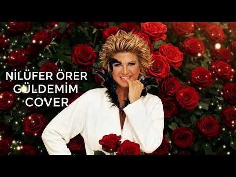 NİLÜFER ÖRER – GÜLDEMİM | COVER 🎶❤️