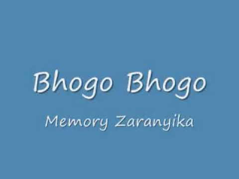 Memory Zaranyika  - Bhogo bhogo