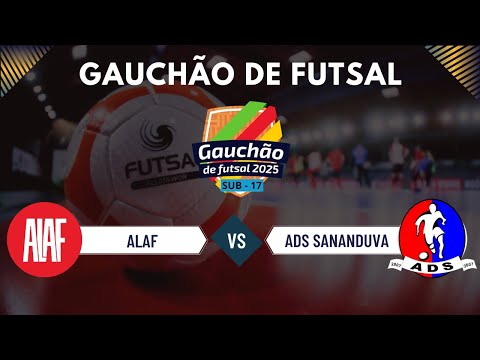 GAUCHÃO DE FUTSAL - ALAF X ADS - CATEGORIA SUB - 17
